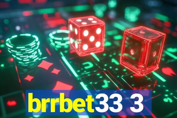 brrbet33 3