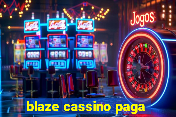 blaze cassino paga