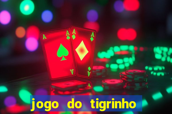 jogo do tigrinho esporte bet