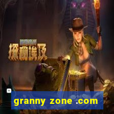 granny zone .com