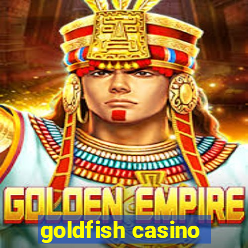 goldfish casino