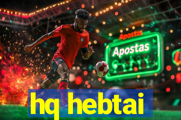 hq hebtai