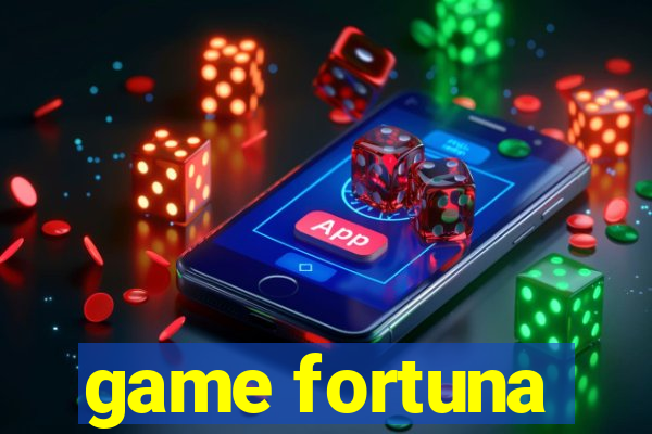 game fortuna