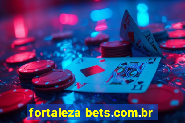 fortaleza bets.com.br