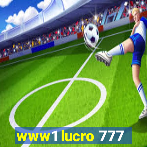 www1 lucro 777