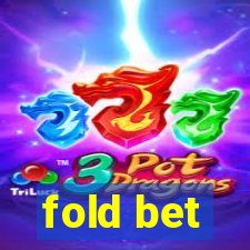 fold bet