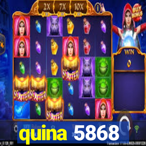 quina 5868