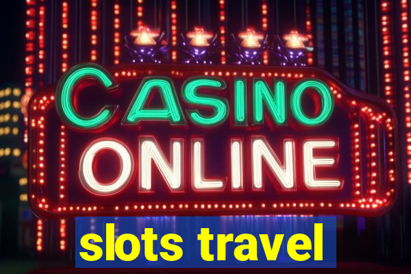 slots travel