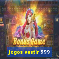 jogos vestir 999