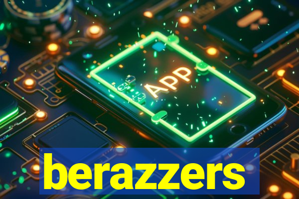 berazzers