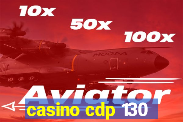 casino cdp 130