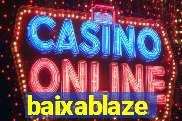 baixablaze