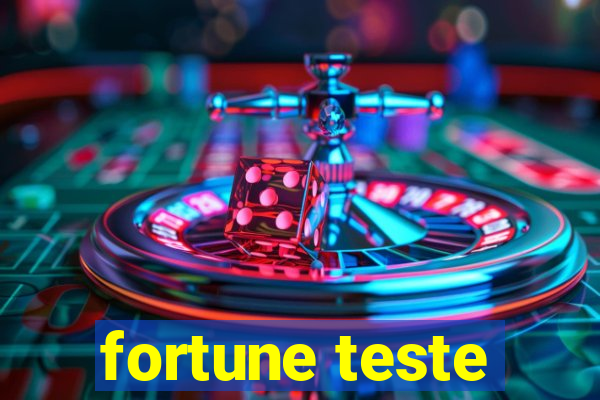 fortune teste