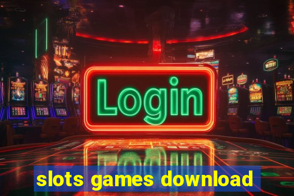 slots games download