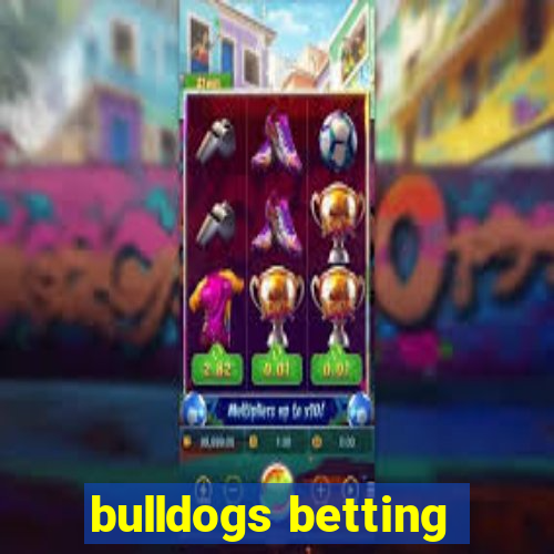 bulldogs betting