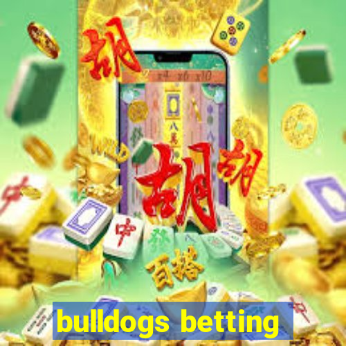 bulldogs betting