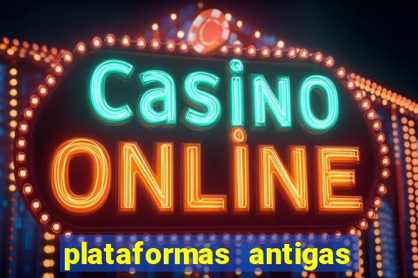 plataformas antigas de jogos slots