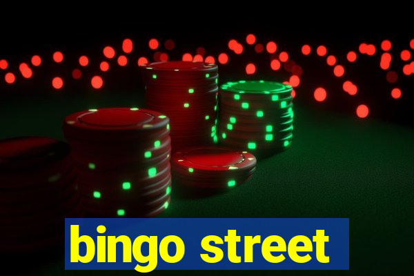 bingo street