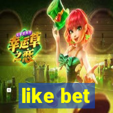 like bet