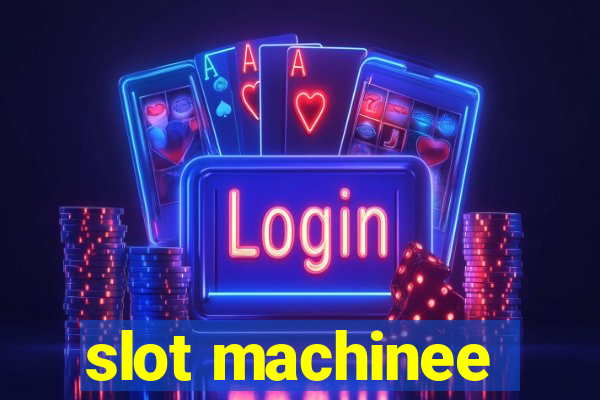 slot machinee