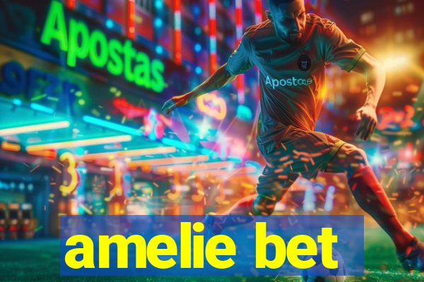 amelie bet