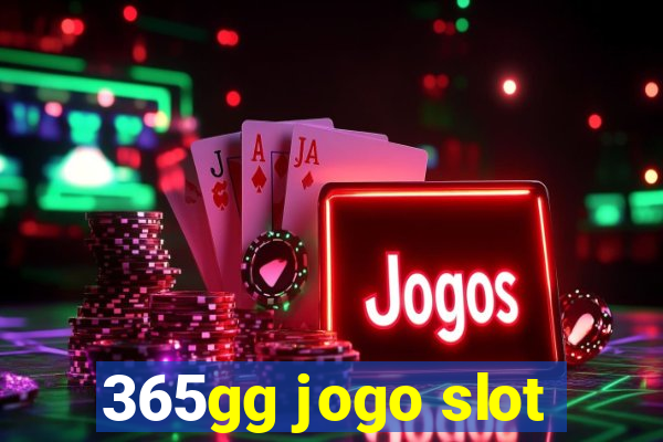 365gg jogo slot