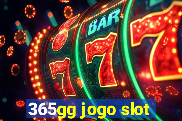 365gg jogo slot