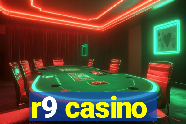 r9 casino