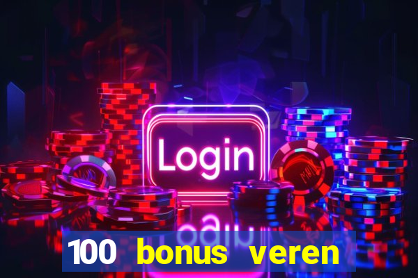 100 bonus veren casino siteleri