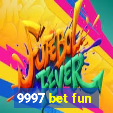 9997 bet fun