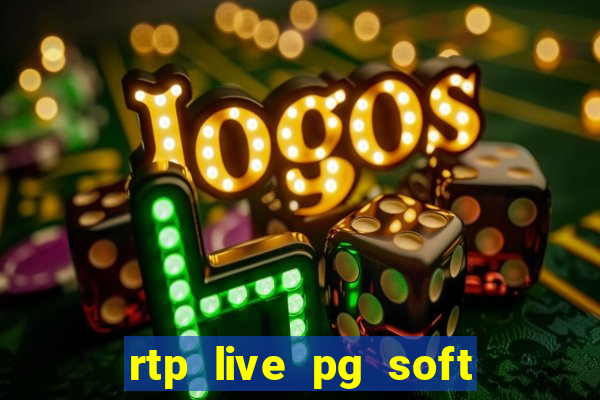 rtp live pg soft slot gac