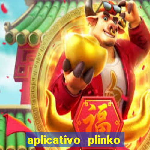 aplicativo plinko paga mesmo