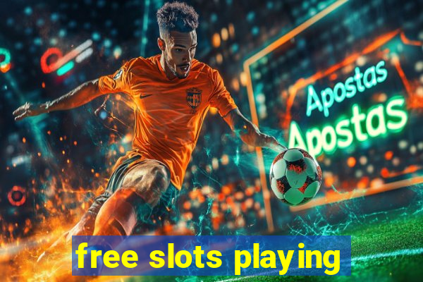 free slots playing