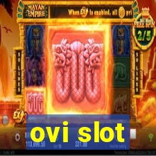 ovi slot