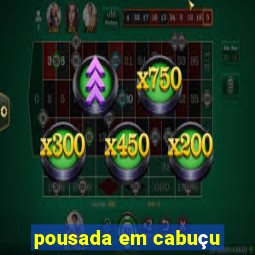 pousada em cabuçu