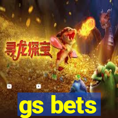 gs bets