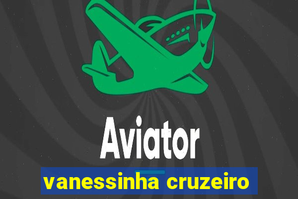 vanessinha cruzeiro