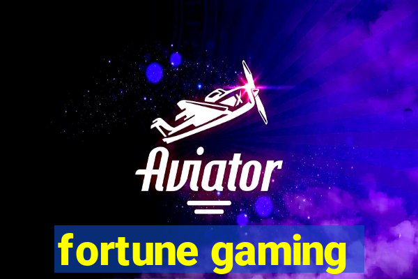 fortune gaming