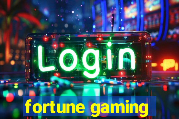 fortune gaming