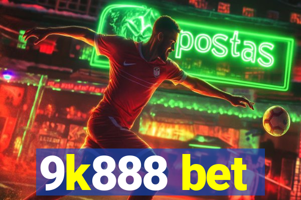 9k888 bet