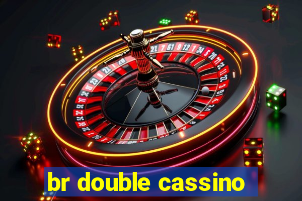 br double cassino