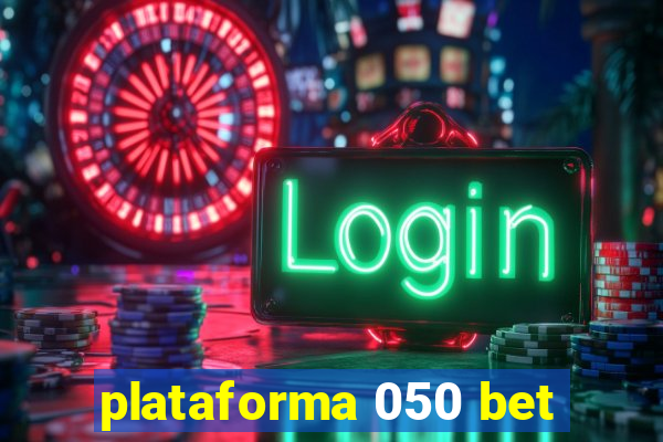 plataforma 050 bet