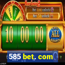 585 bet. com