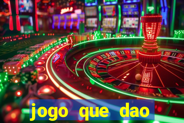 jogo que dao dinheiro de verdade na hora