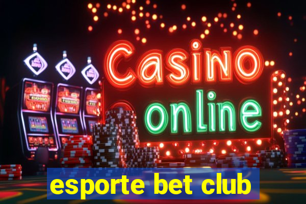 esporte bet club