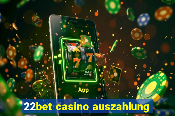 22bet casino auszahlung