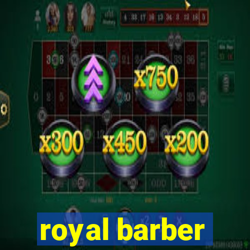 royal barber