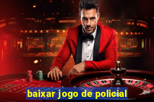 baixar jogo de policial