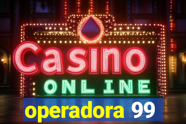 operadora 99