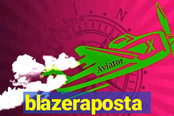 blazeraposta